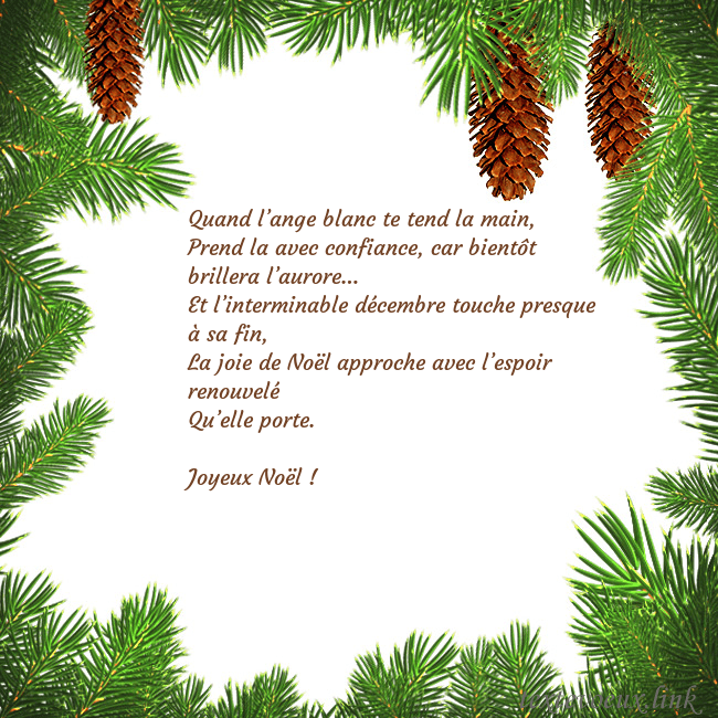 Carte postale avec des cônes d'épinette Quand l’ange blanc te tend la main,
Prend la avec Carte postale avec des cônes d'épinette