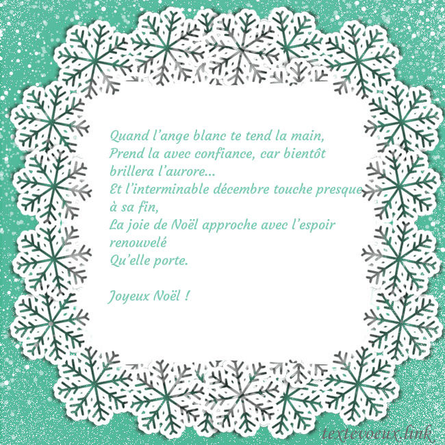 Carte de vœux avec des flocons de neige Quand l’ange blanc te tend la main,
Prend la avec Carte de vœux avec des flocons de neige
